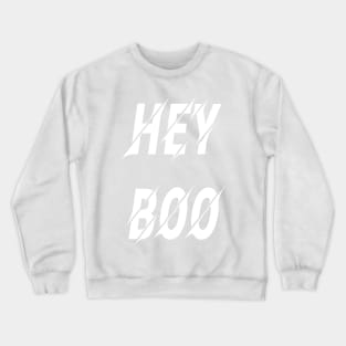 Hey Boo ,Funny Halloween ,Teacher Halloween, Halloween Party Crewneck Sweatshirt